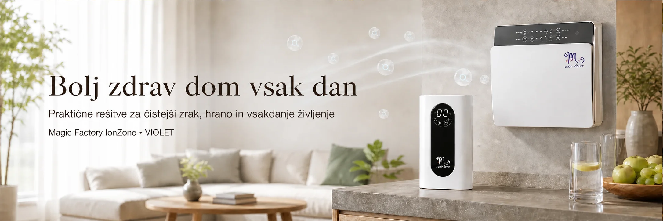 Magic Factory IonZone in VIOLET za čistejši zrak, hrano, vodo in vsakodnevno življenje na LifeEnergy Slovenija