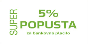 5% popusta pri plačilu z nakazilom na bančni račun